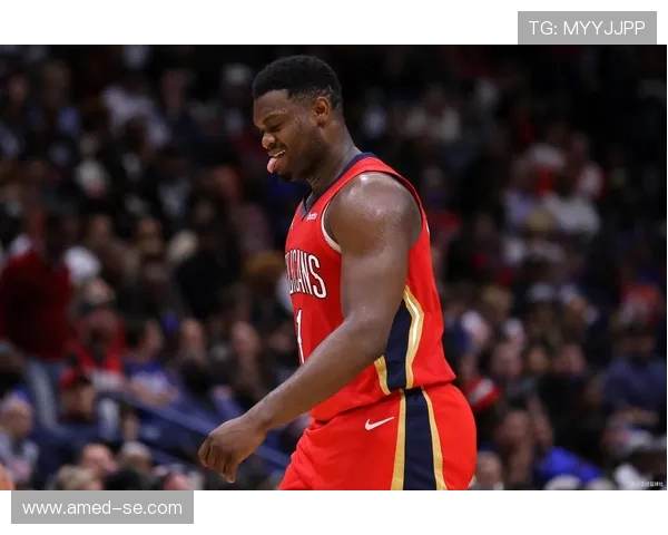 锡安体重问题持续发酵鹈鹕聘营养师全程监控饮食健康